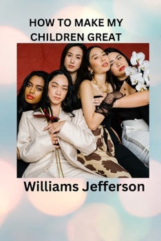 Paperback How to make my children great Book