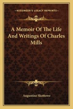 Paperback A Memoir Of The Life And Writings Of Charles Mills Book