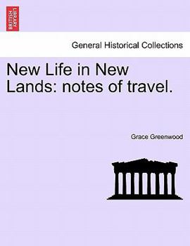 Paperback New Life in New Lands: Notes of Travel. Book