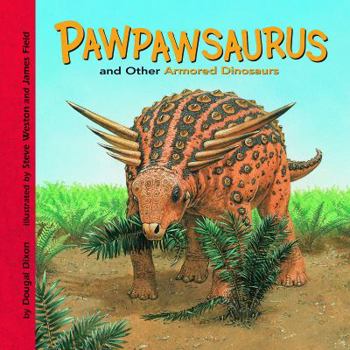 Hardcover Pawpawsaurus and Other Armored Dinosaurs Book