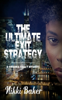 The Ultimate Exit Strategy (Virginia Kelly Mystery) - Book #4 of the Virginia Kelly Mystery