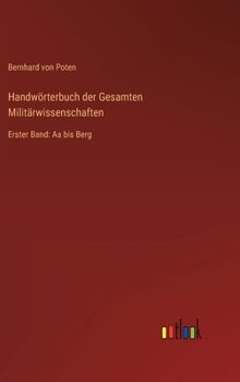Hardcover Handwörterbuch der Gesamten Militärwissenschaften: Erster Band: Aa bis Berg [German] Book