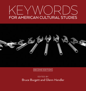 Paperback Keywords for American Cultural Studies, Second Edition Book
