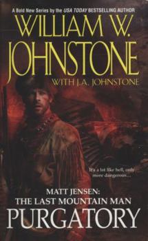 Purgatory - Book #3 of the Matt Jensen: The Last Mountain Man
