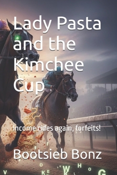 Paperback Lady Pasta and the Kimchee Cup: Income rides again, forfeits! Book
