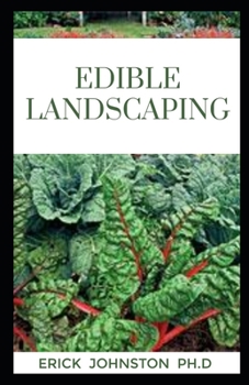 Paperback Edible Landscaping: Ultimate Guide to Edible Landscaping and Everything to Know Book