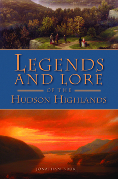 Paperback Legends and Lore of the Hudson Highlands Book