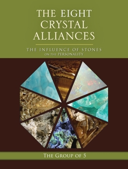 Paperback The Eight Crystal Alliances: The Influence of Stones on the Personality Book