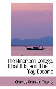 The American College, What It Is, and What It May Become