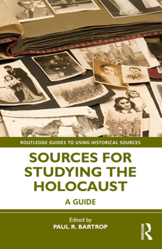 Paperback Sources for Studying the Holocaust: A Guide Book