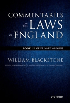 Paperback The Oxford Edition of Blackstone's: Commentaries on the Laws of England: Book III: Of Private Wrongs Book