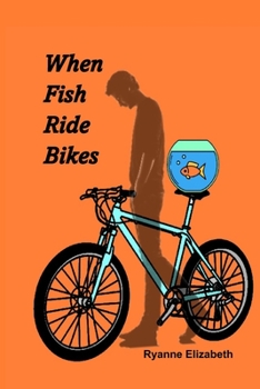 Paperback When Fish Ride Bikes Book