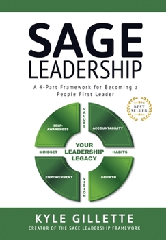 Hardcover SAGE Leadership: A 4-Part Framework for Becoming a People First Leader Book