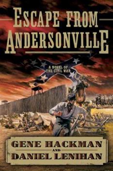Paperback Escape from Andersonville: A Novel of the Civil War Book