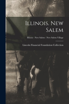Paperback Illinois. New Salem; Illinois - New Salem - New Salem Village Book