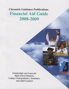 Paperback Chronicle Financial Aid Guide: Scholarships and Loans for High School Students, College Undergraduates, Graduates, and Adult Learners Book