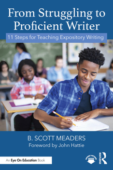 Paperback From Struggling to Proficient Writer: 11 Steps for Teaching Expository Writing Book