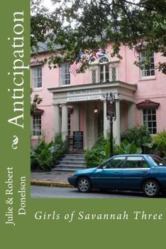 Paperback Anticipation: Girls of Savannah Three Book
