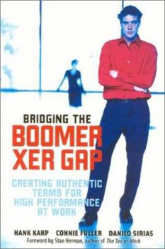 Hardcover Bridging the Boomer--Xer Gap: Creating Authentic Teams for High Performance at Work Book