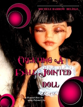 Paperback Creating A Ball-Jointed Doll Book