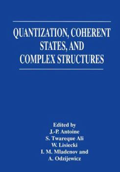 Paperback Quantization, Coherent States, and Complex Structures Book