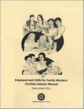 Paperback Empowerment Skills for Family Workers Portfolio Advisor's Manual: The Comprehensive Curriculum of the National Family Development Credential Program Book
