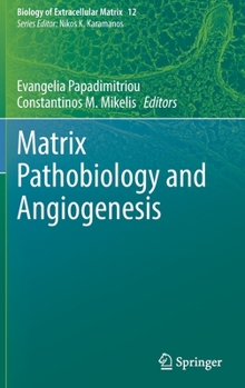 Hardcover Matrix Pathobiology and Angiogenesis Book
