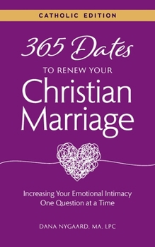 Paperback 365 Dates to Renew Your Christian Marriage (Catholic Edition) Book