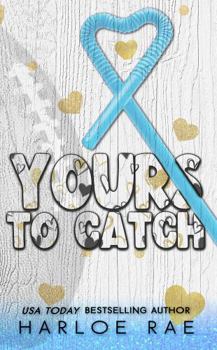 Paperback Yours to Catch: Alternate/Special Edition Cover Book