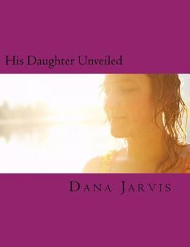 Paperback His Daughter Unveiled Book