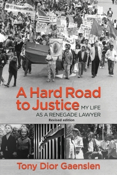 Paperback A Hard Road to Justice: My Life as a Renegade Lawyer Book