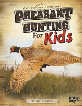 Hardcover Pheasant Hunting for Kids Book