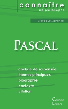 Comprendre Pascal (analyse complète de sa pensée) (French Edition)