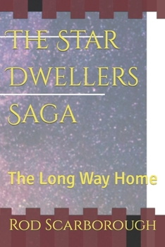 Paperback The Star Dwellers Saga Book 3: The Long Way Home Book