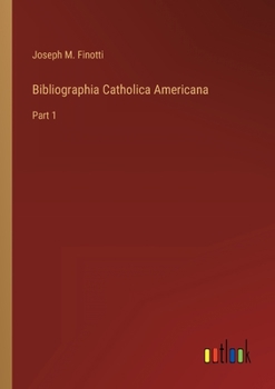 Paperback Bibliographia Catholica Americana: Part 1 Book