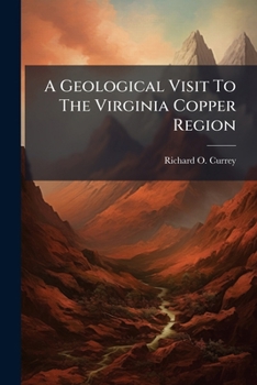 Paperback A Geological Visit To The Virginia Copper Region Book