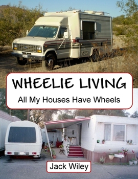 Paperback Wheelie Living: All My Houses Have Wheels Book