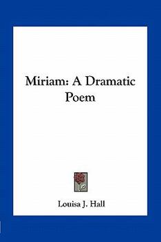 Paperback Miriam: A Dramatic Poem Book