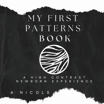 Paperback My First Patterns: A High Contrast Newborn Experience Book