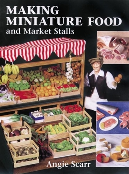 Paperback Making Miniature Food and Market Stalls Book