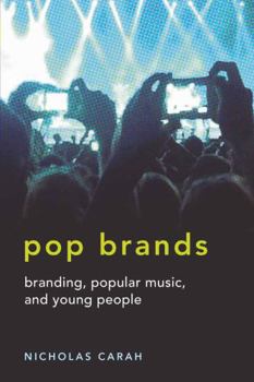 Paperback Pop Brands: Branding, Popular Music, and Young People Book