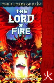 The Lord of Fire - Book #5 of the Five Lords of Pain