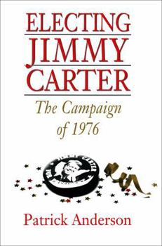 Hardcover Electing Jimmy Carter: The Campaign of 1976 Book