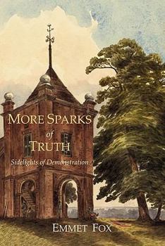 Paperback More Sparks Of Truth: Sidelights of Demonstration Book