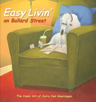 Paperback Easy Livin' on Ballard Street: The Comic Art of Jerry Van Amerongen Book