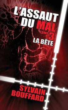 Paperback L'Assaut Du Mal - Tome 3 - La B?te Book