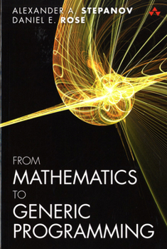 Paperback From Mathematics to Generic Programming Book