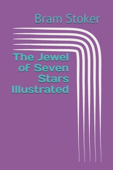 The Jewel of Seven Stars Illustrated
