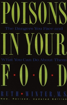 Paperback Poisons in Your Food: The Dangers You Face and What You Can Do about Them Book