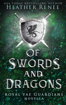 Of Swords and Dragons (Royal Fae Guardians) - Book #0 of the Royal Fae Guardians